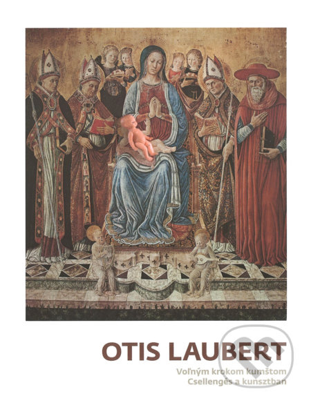 Otis Laubert (Voľným krokom kumštom / Csellengés a kunsztban) - kniha z kategorie Malířství