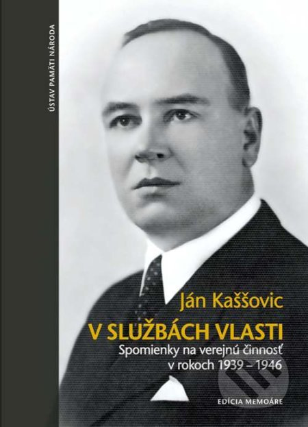 V službách vlasti (Spomienky na verejnú činnosť v rokoch 1939 – 1946) - kniha z kategorie Životopisy