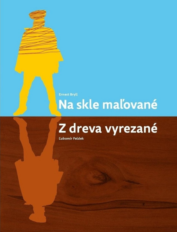 Na skle maľované/Z dreva vyrezané - Ernest Bryll, Ľubomír Feldek - kniha z kategorie Drama a divadelní hry