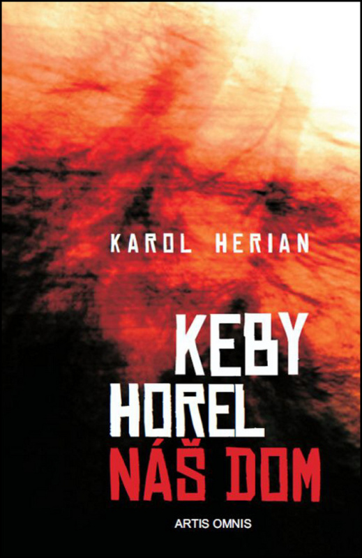 Keby horel náš dom - Karol Herian - kniha z kategorie Beletrie