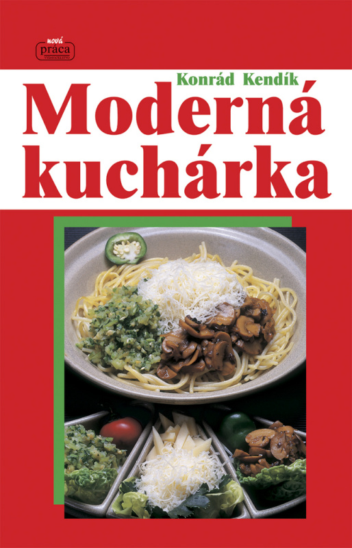 Moderná kuchárka - Konrád Kendík - kniha z kategorie Národní kuchyně