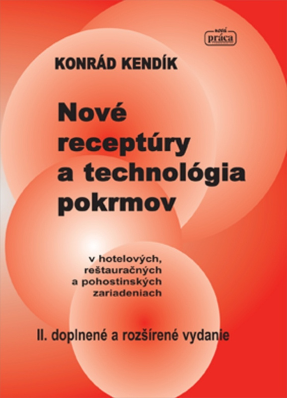 Nové receptúry a technológia pokrmov (v hotelových, reštauračných a pohostinských zariadeniach) - kniha z kategorie Kuchařky