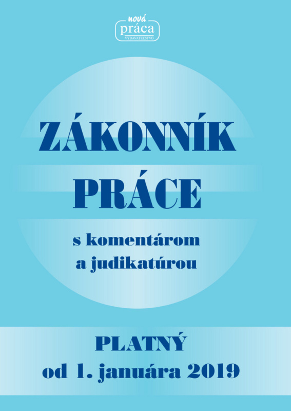 Zákonník práce s komentárom a judikatúrou (Platný od 1. januára 2019) - kniha z kategorie Personalistika