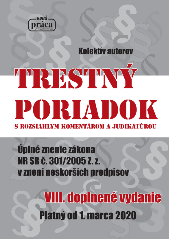 Trestný poriadok s rozsiahlym komentárom a judikatúrou od 1. marca 2020 - kniha z kategorie Trestní právo