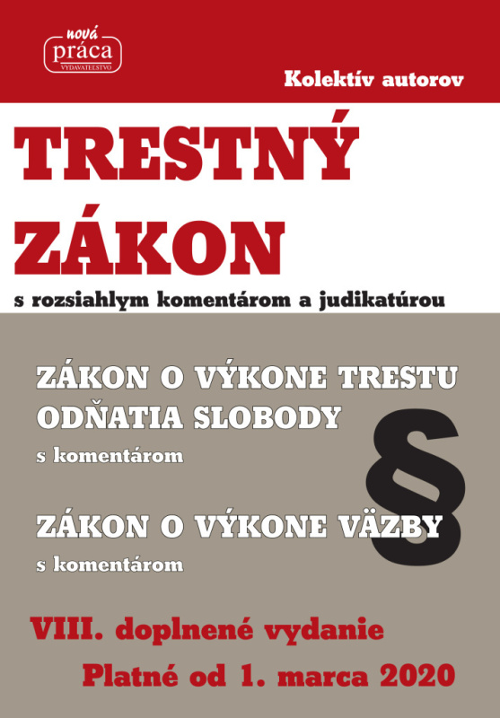 Trestný zákon s rozsiahlym komentárom a judikatúrou platný od 1. marca 2020 - kniha z kategorie Trestní právo