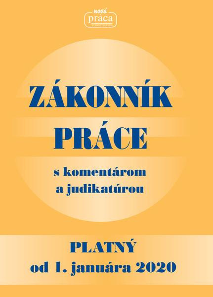 Zákonník práce s komentárom a judikatúrou (platný od 1. januára 2020) - kniha z kategorie Personalistika