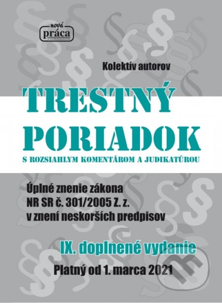 Trestný poriadok s komentárom a judikatúrou od 1. marca 2021 - kniha z kategorie Trestní právo