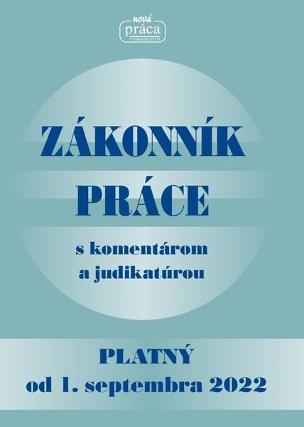 Zákonník práce s komentárom a judikatúrou (platný od 1. septembra 2022) - kniha z kategorie Personalistika