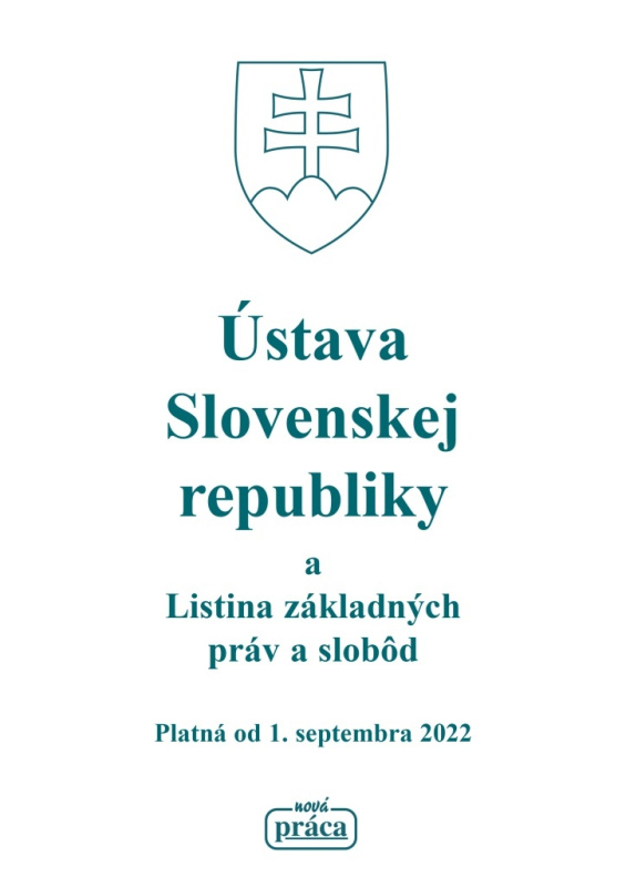 Ústava SR a Listina základných právd a slobôd (platná od 1. septembra 2022) - kniha z kategorie Právo