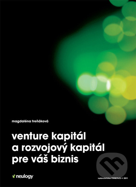 Venture kapitál a rozvojový kapitál pre váš biznis - kniha z kategorie Podnikové finance