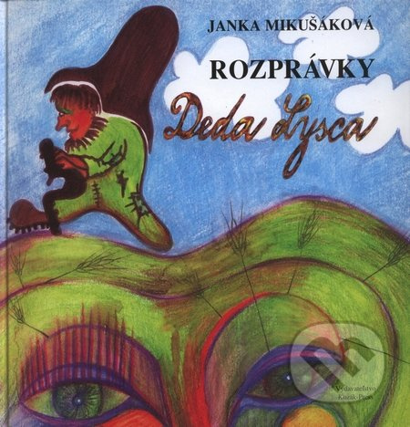 Rozprávky Deda Lysca - Janka Mikušáková - kniha z kategorie Pohádky