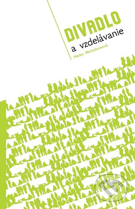 Divadlo a vzdelanie - Helen Nicholsonová - kniha z kategorie Divadlo
