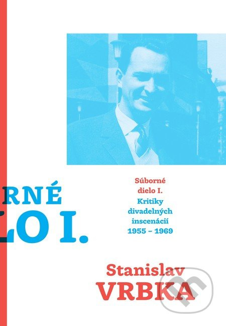 Súborné dielo I. (Kritiky divadelných inscenácií 1955 - 1969) - kniha z kategorie Studie