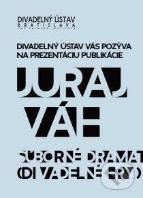 Súborné dramatické dielo I. (Divadelné hry) - Juraj Váh - kniha z kategorie Drama a divadelní hry