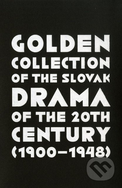 Golden Collection of the Slovak Drama of the 20th Century (1900-1948) - kniha z kategorie Divadlo