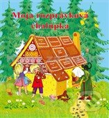 Moja rozprávková chalúpka - kniha z kategorie Pohádky