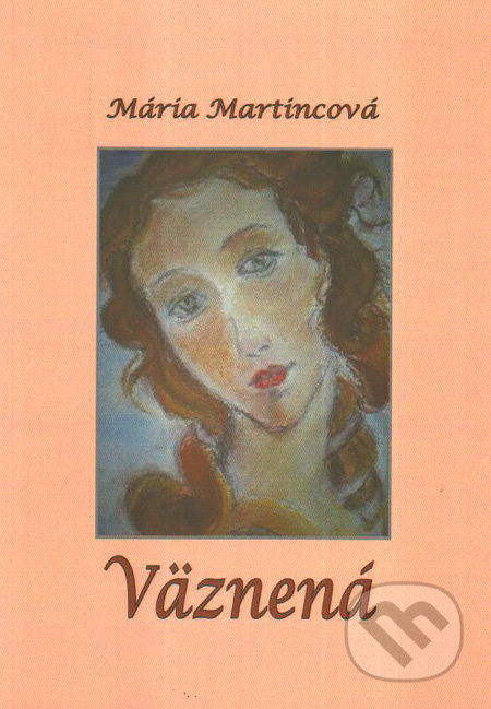 Väznená - Mária Martincová - kniha z kategorie Poezie