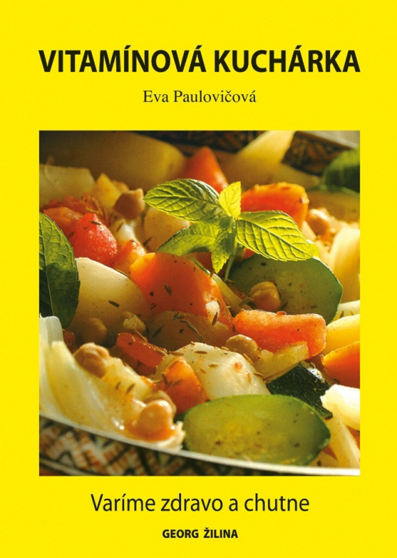 Vitamínová kuchárka (Varíme zdravo a chutne) - Eva Paulovičová - kniha z kategorie Diety a zdravá výživa