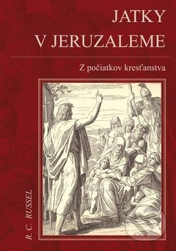Jatky v Jeruzaleme (Z počiatkov kresťanstva) - R.C. Russel - kniha z kategorie Historie