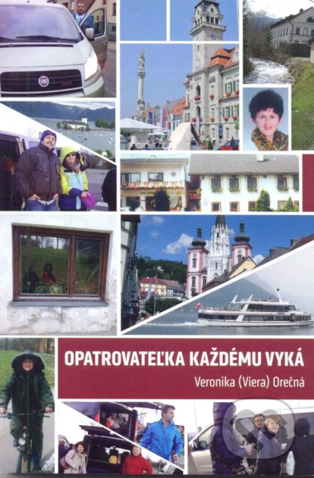 Opatrovateľka každému vyká - Veronika Orečná - kniha z kategorie Pečovatelství