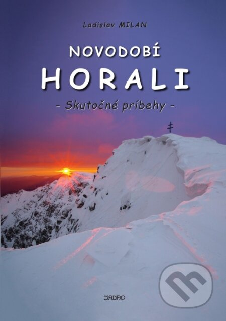 Novodobí horali (Skutočné príbehy) - Ladislav Milan - kniha z kategorie Beletrie