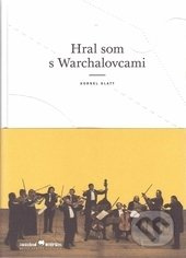 Hral som s Warchalovcami - Kornel Klatt - kniha z kategorie Hudba