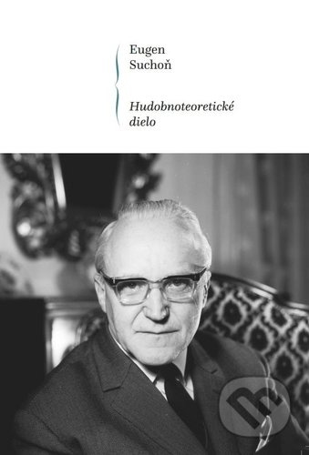 Hudobnoteoretické dielo - Eugen Suchoň - kniha z kategorie Hudba