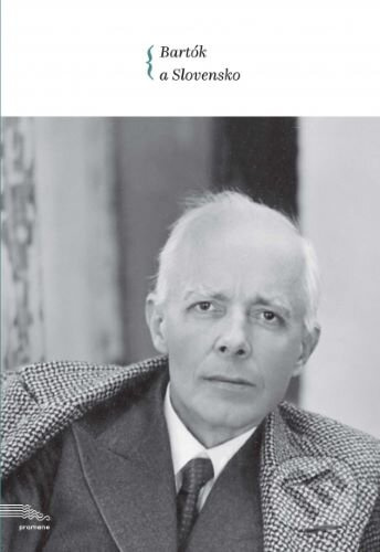 Bartók a Slovensko - kniha z kategorie Životopisy