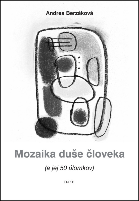 Mozaika duše človeka (A jej 50 úlomkov) - Andrea Berzáková - kniha z kategorie Poezie