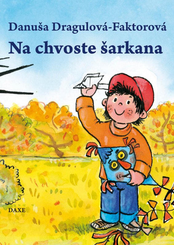 Na chvoste šarkana - Danuša Dragulová-Faktorová - kniha z kategorie Pro děti