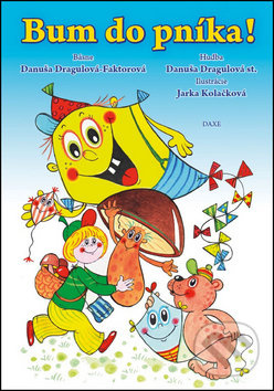 Bum do pníka! - Danuša Dragulová-Faktorová - kniha z kategorie Pohádky