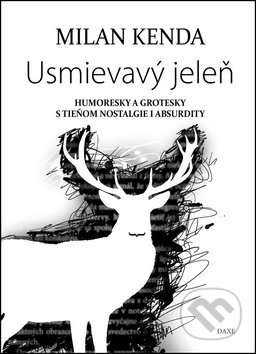 Usmievavý jeleň (Humoresky a grotesky s tieňom nostalgie i absurdity) - kniha z kategorie Beletrie