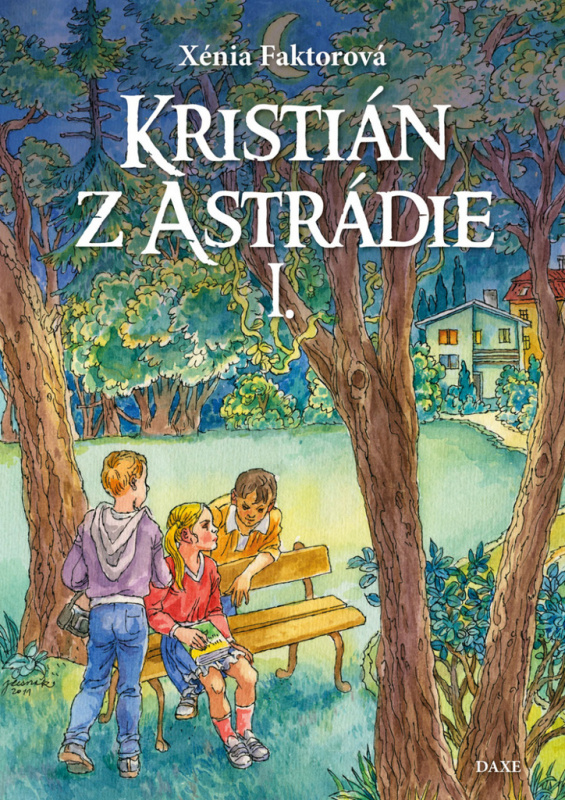Kristián z Astrádie I. - Xénia Faktorová, Jozef Cesnak - kniha z kategorie Beletrie pro děti