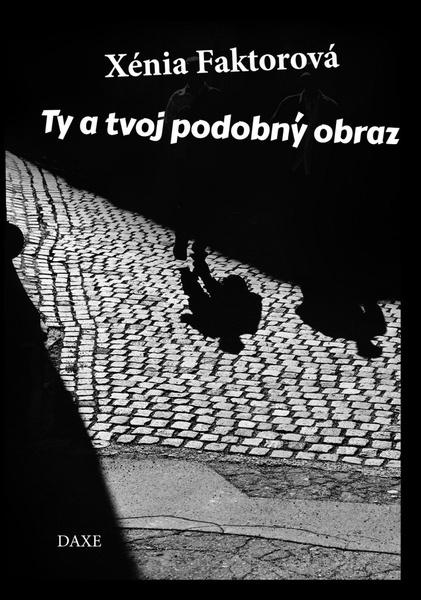 Ty a tvoj podobný obraz - Xénia Faktorová - kniha z kategorie Sci-fi a fantasy