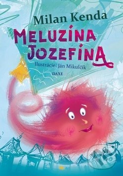 Meluzína Jozefína - Milan Kenda - kniha z kategorie Básničky