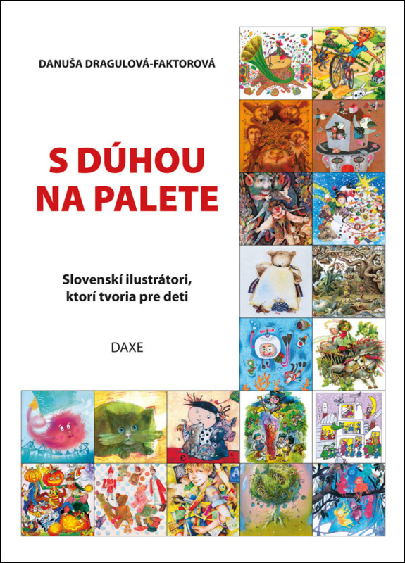 S dúhou na palete (Slovenskí ilustrátori, ktorí tvoria pre deti) - kniha z kategorie Naučné knihy