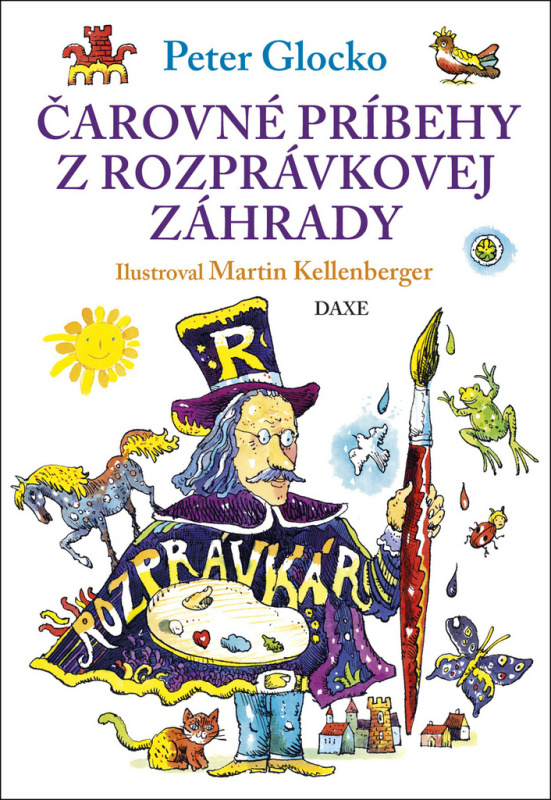 Čarovné príbehy z rozprávkovej záhrady - Peter Glocko, Martin Kellenberger (Ilustrácie) - kniha z kategorie Pohádky