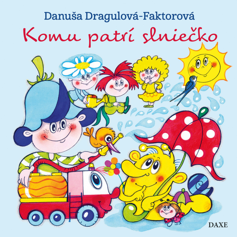Komu patrí slniečko - Danuša Dragulová-Faktorová - kniha z kategorie Pohádky