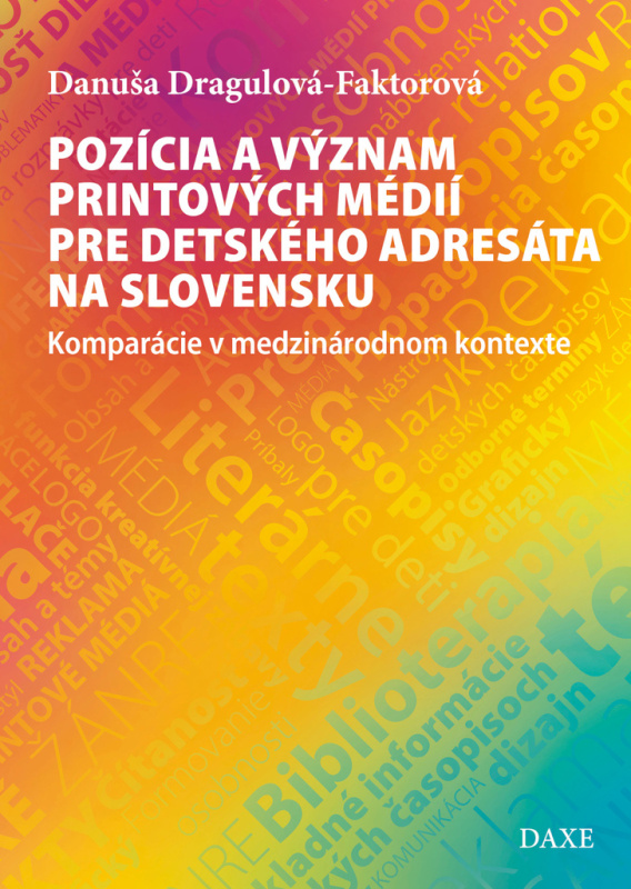 Pozícia a význam printových médií pre detského adresáta na Slovensku - kniha z kategorie Vysoké školy
