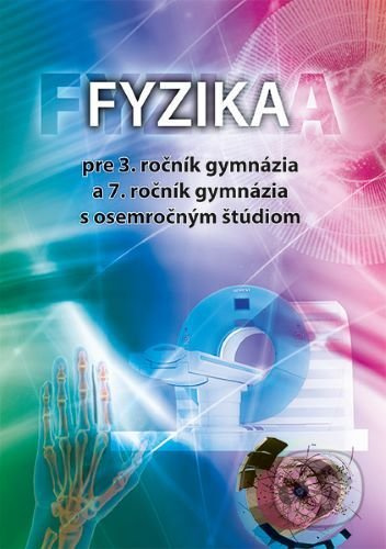 Fyzika pre 3. ročník gymnázia a 7. ročník gymnázia s osemročným štúdiom - kniha z kategorie Gymnázia