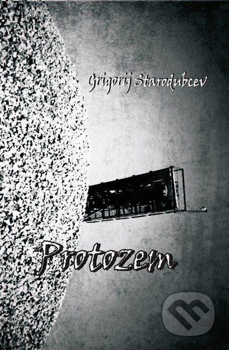 Protozem - Grigorij Starodubcev - kniha z kategorie Poezie