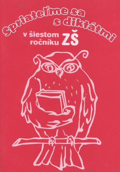 Spriateľme sa s diktátmi v šiestom ročníku ZŠ - kniha z kategorie 2. stupeň