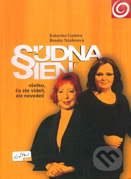 Súdna sieň (všetko, čo ste videli, ale nevedeli) - Katarína Gažová, Renáta Názlerová - kniha z kategorie Reportáže a publicistika