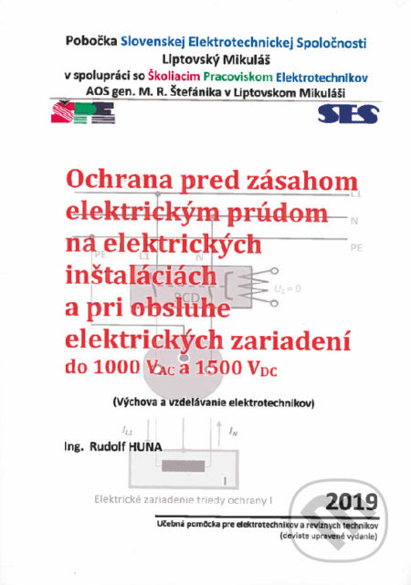 Ochrana pred zásahom elektrickým prúdom na elektrických inštaláciách a pri obsluhe elektrických zariadení - kniha z kategorie Elektrotechnika