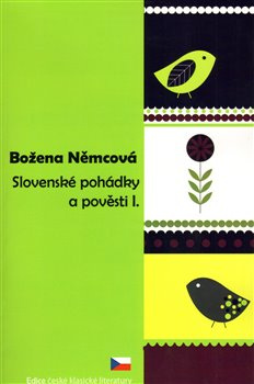 Slovenské pohádky a pověsti I. - Božena Němcová