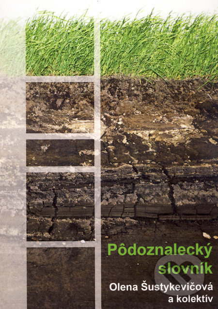 Pôdoznalecký slovník - Olena Šustykevičová a kol. - kniha z kategorie Přírodní vědy a technika