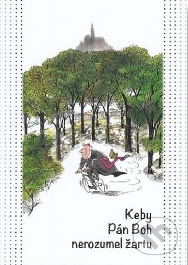 Keby Pán Boh nerozumel žartu - kniha z kategorie Beletrie