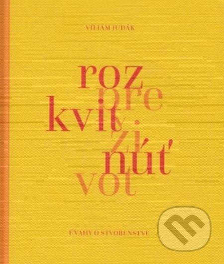 Rozkvitnúť pre život (Úvahy o stvorenstve) - Viliam Judák - kniha z kategorie Křesťanství