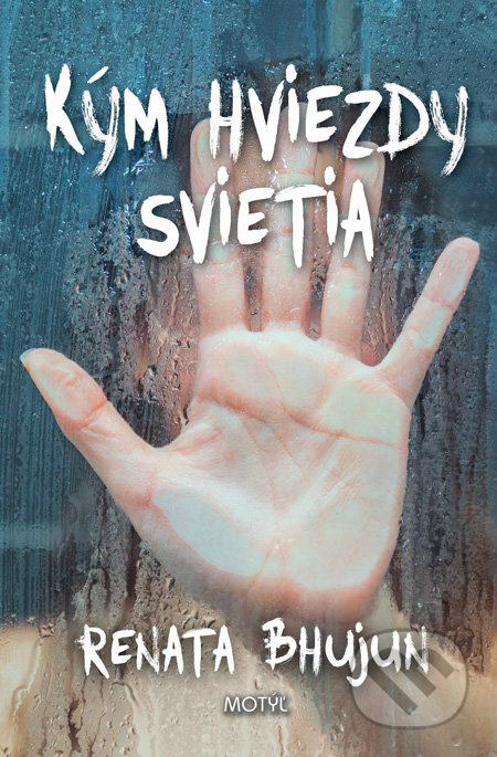 Kým hviezdy svietia - Renata Bhujun - kniha z kategorie Beletrie