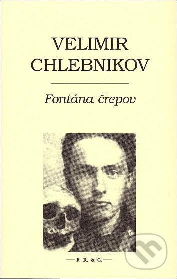 Fontána črepov - Velimir Chlebnikov - kniha z kategorie Beletrie